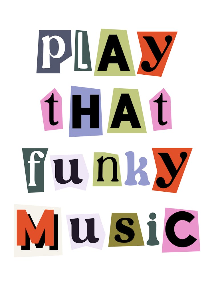 Play That funky Music Quote, ransom, cut out, vintage, retro, newspaper, cool, groovy, funky, vibes, music, party, vibes, cute, summer, colorful, bold, mood