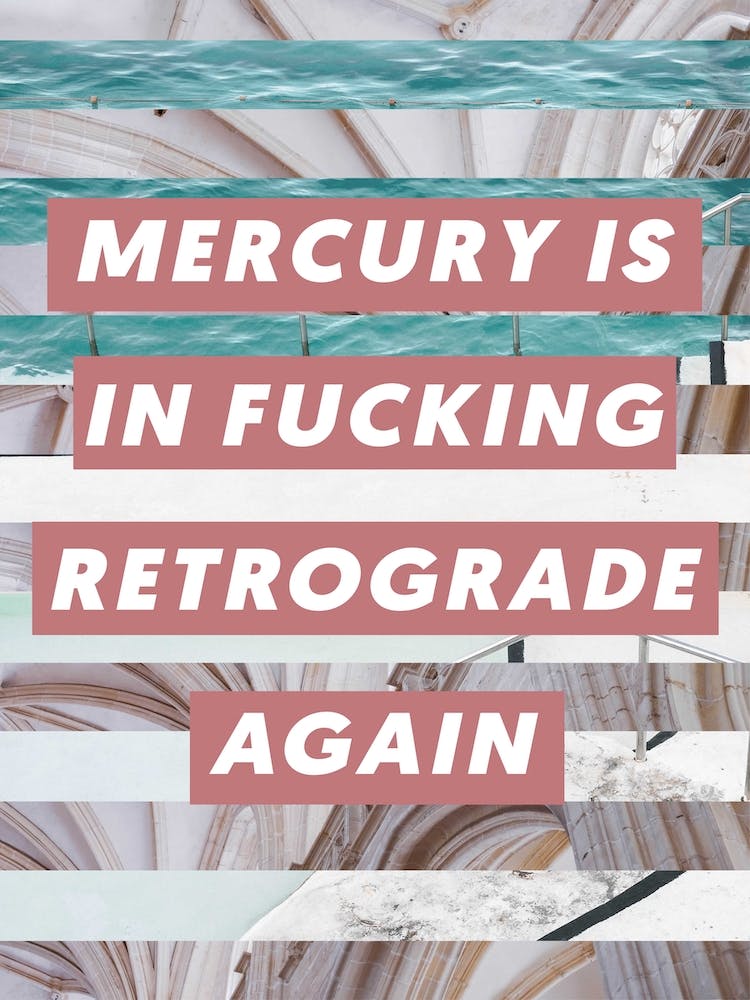 Mercury Is In Retrograde