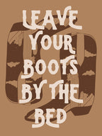 Leave Your Boots By The Bed 2