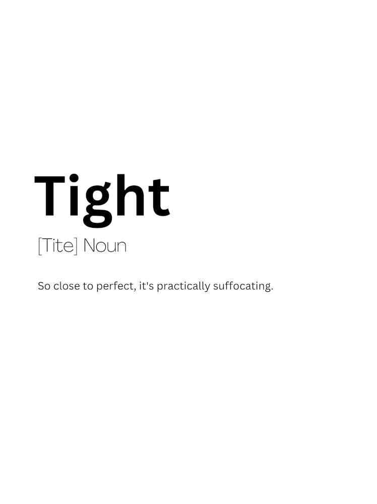 Tight Definition Meaning