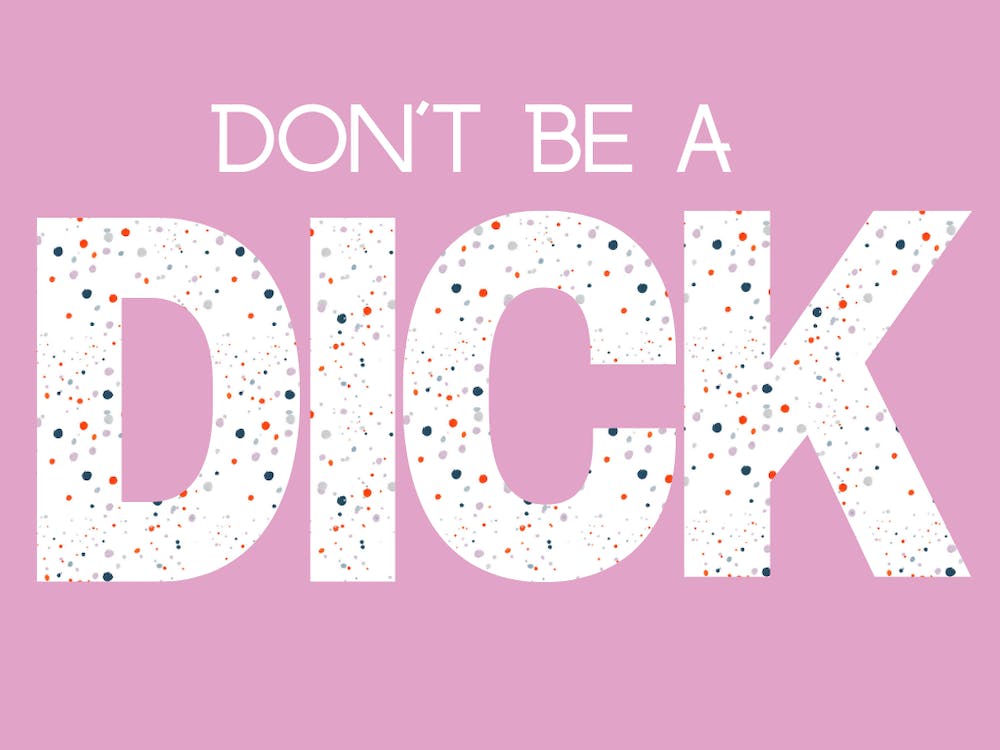 Don'T Be A Dick