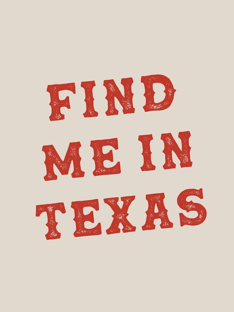 Find Me In Texas Rouge
