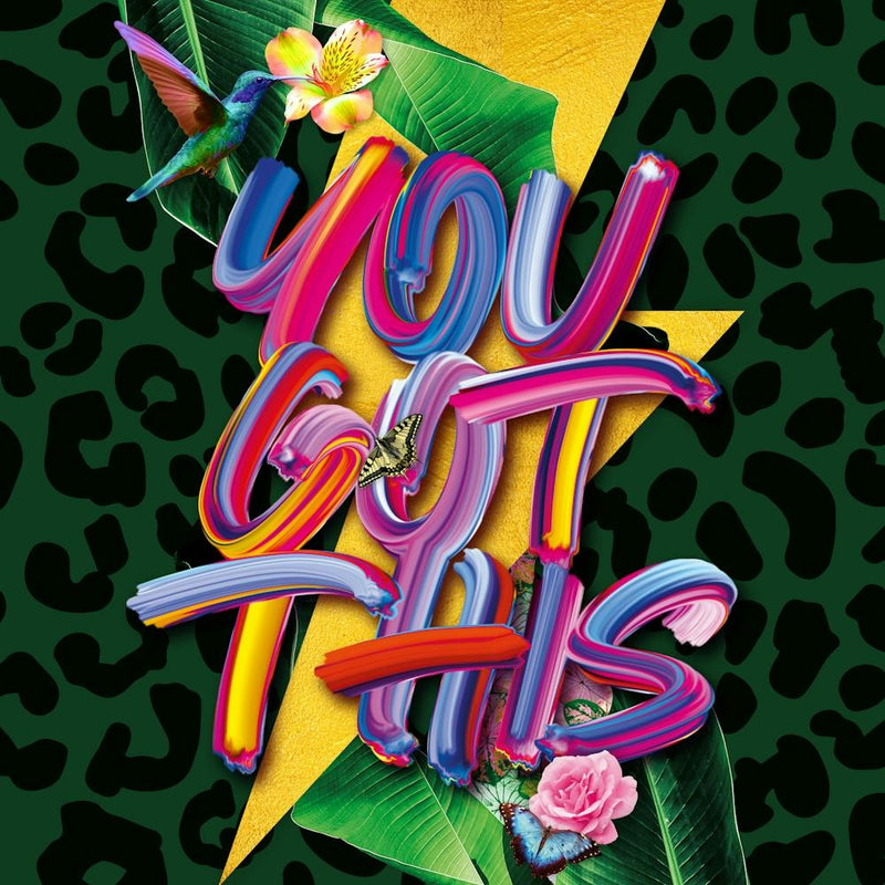 Colourful You Got This Motivational Botanical Art In Green 1