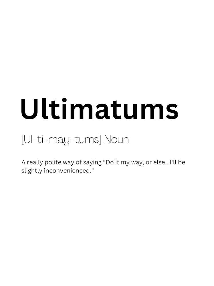 Ultimatums Definition Meaning