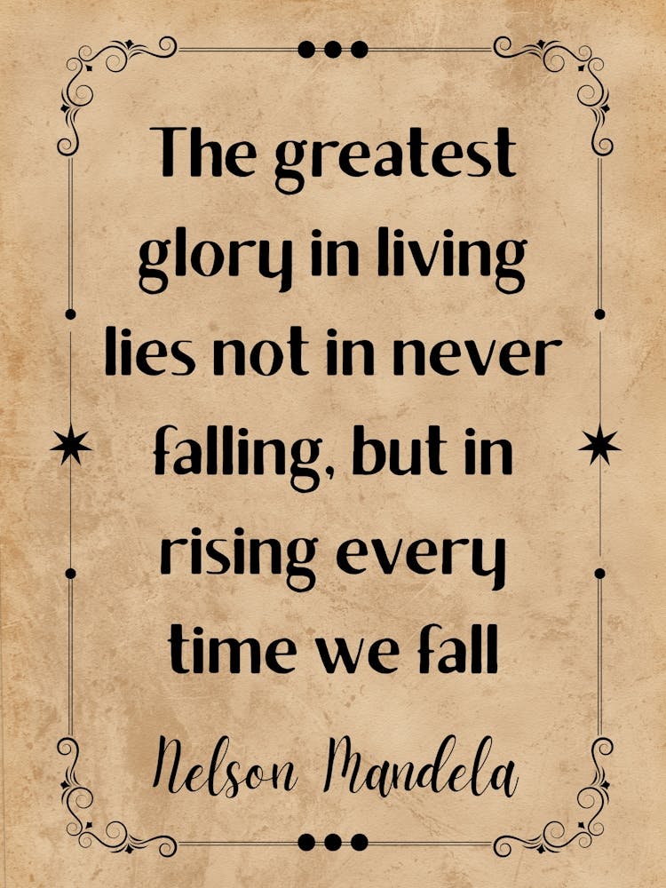 Greatest Glory In Living - Motivational Quotes