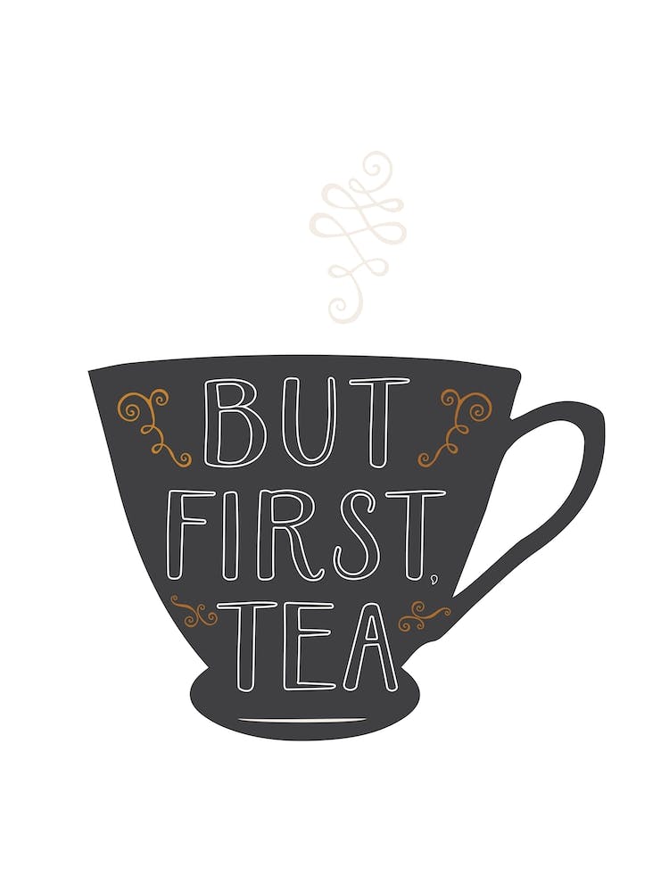 But First Tea