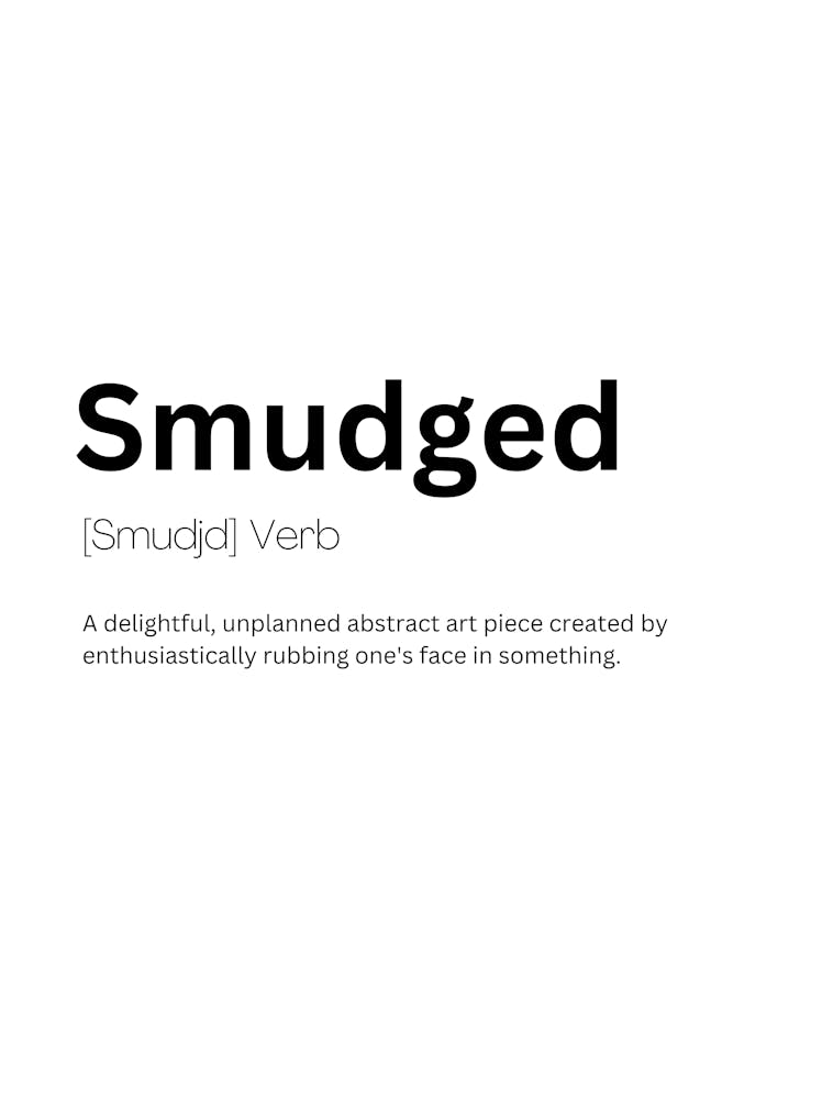 Smudged Definition Meaning