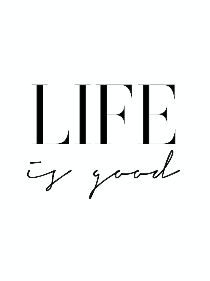 Life Is Good