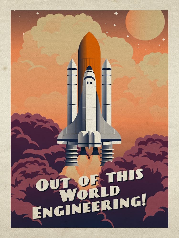 Out of this world Engineering!, NASA Space Shuttle — Vintage retro space poster