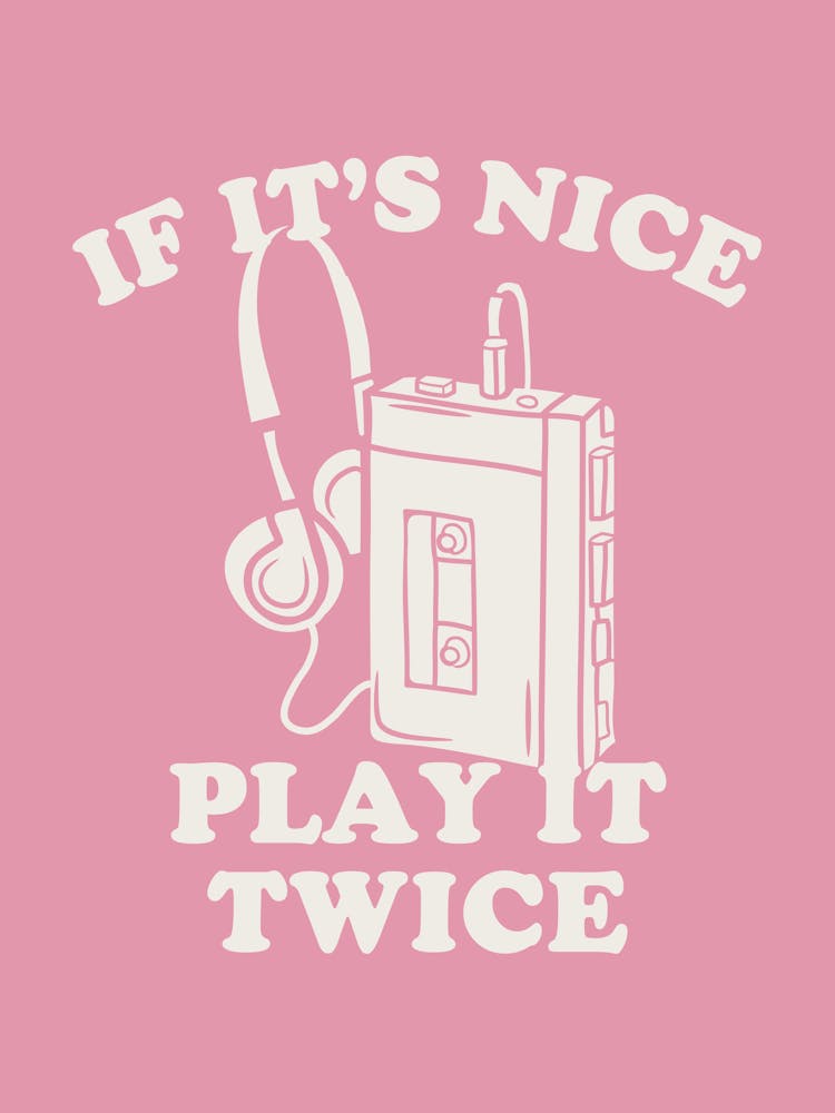 If It’s Nice Play It Twice Art print | Walkman Cassette 80’s 90’s Music | Music Lover Wall Art | Pink + White | Music Decor |