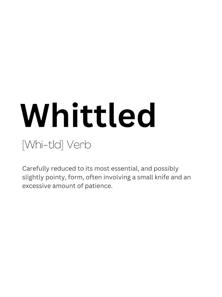 Whittled Definition Meaning