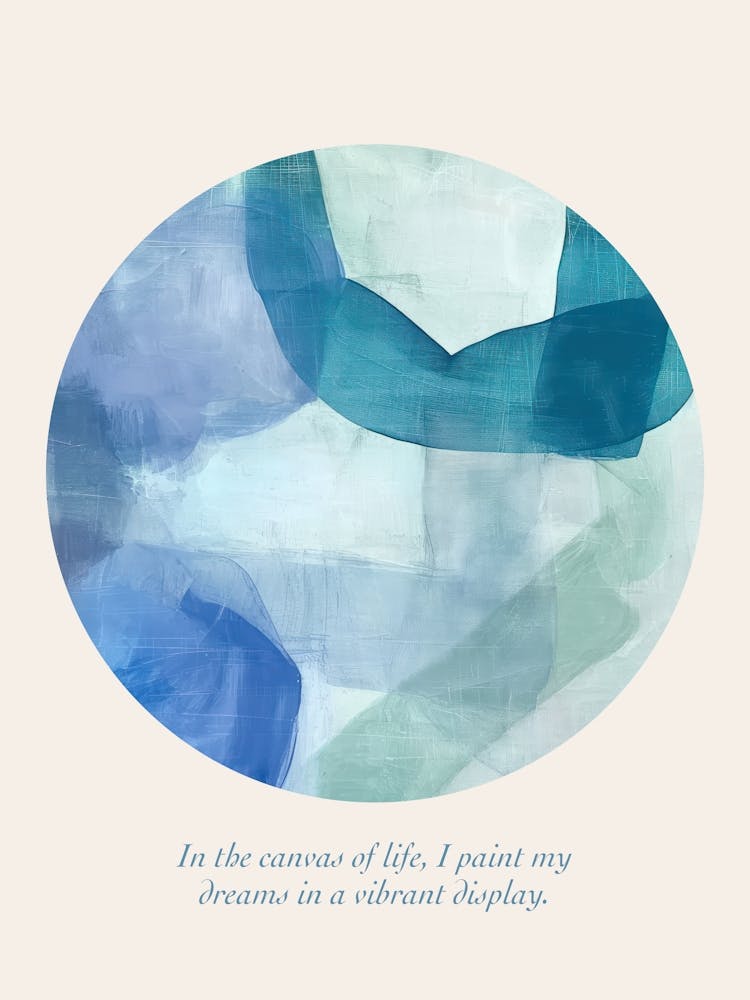 Affirmations In The Canvas Of Life, I Paint My Dreams In A Vibrant Display