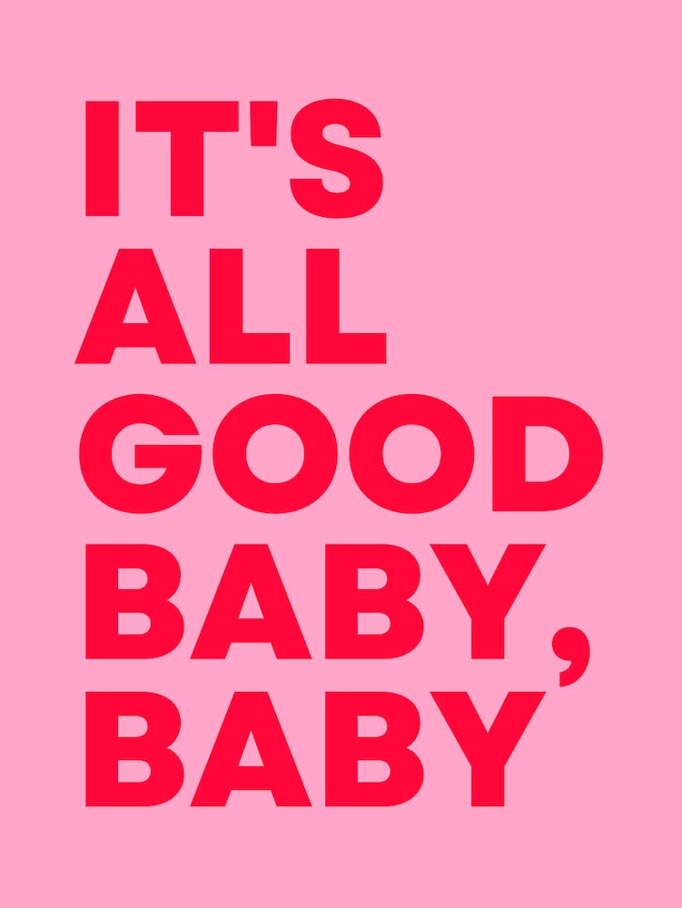 It's All Good Baby Baby (Pink)