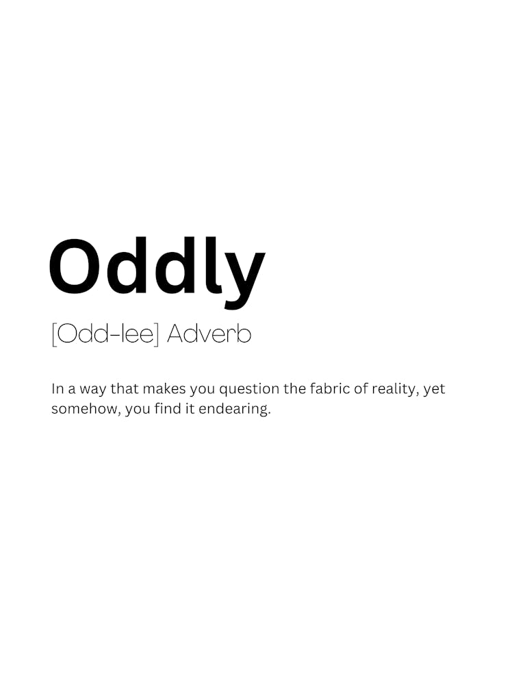 Oddly Definition Meaning