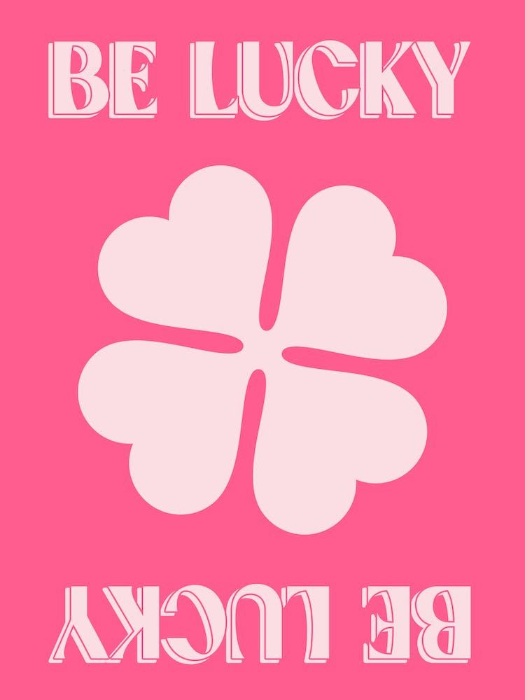 Be Lucky Clover Pink Print