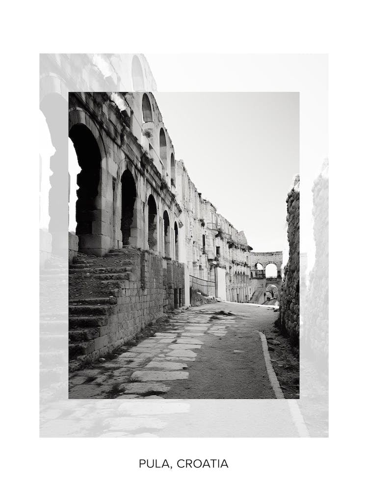 Poster Of Pula, Croatia, Black And White Old Photo 1