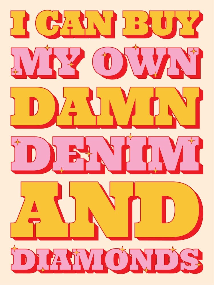 I Can Buy My Own Damn Denim Pink & Yellow