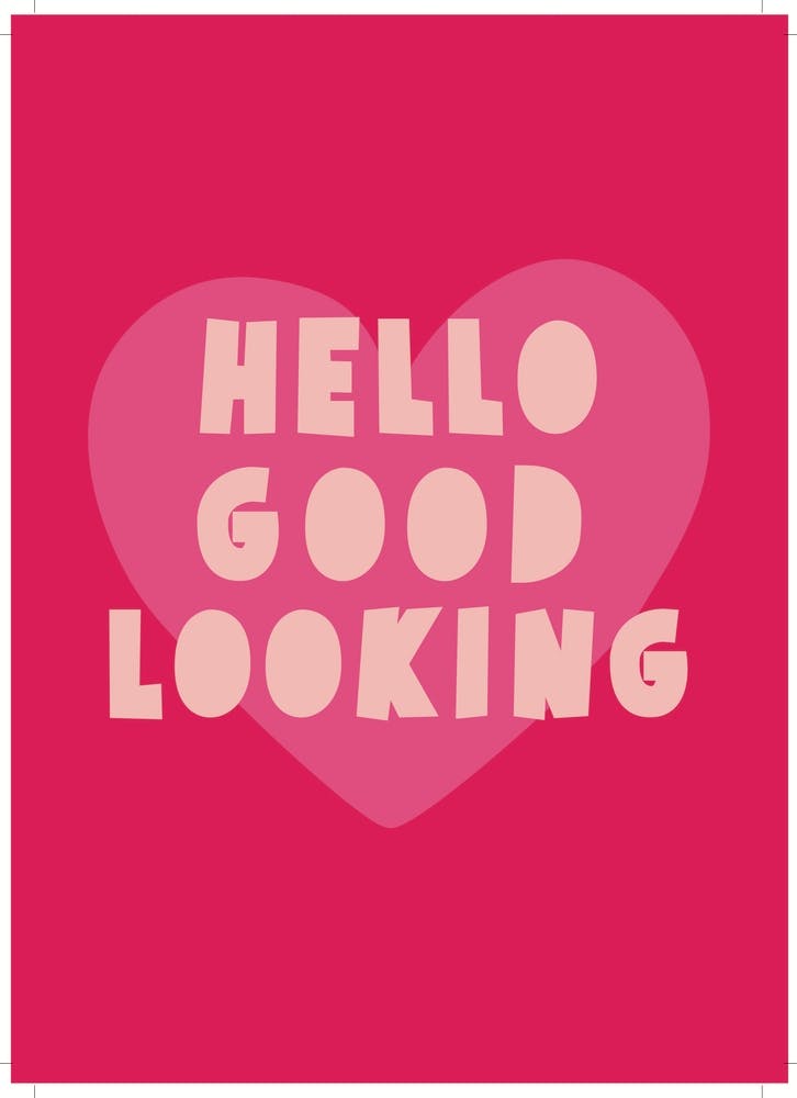 Hello Good Looking
