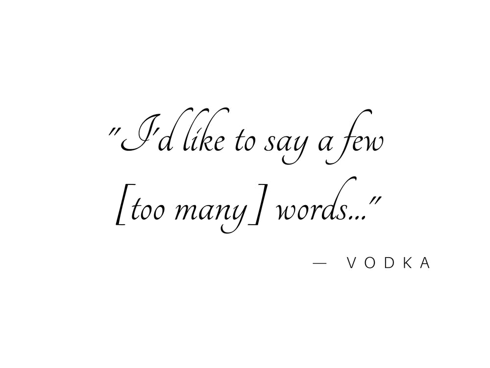 Say A Few Words With Vodka Typography Word