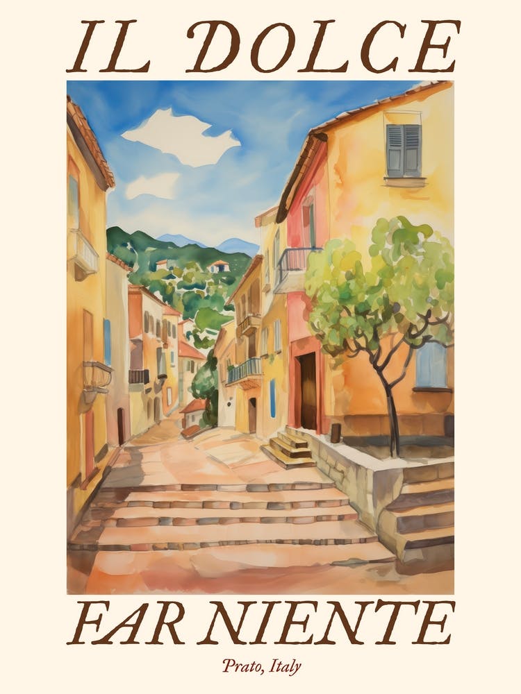 Il Dolce Far Niente Prato, Italy Watercolour Streets 2 Poster