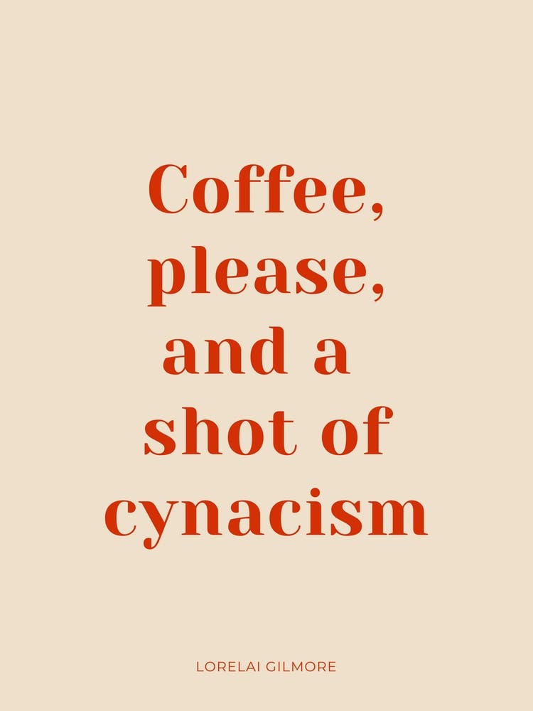 Coffee Please Gilmore Girls Quote