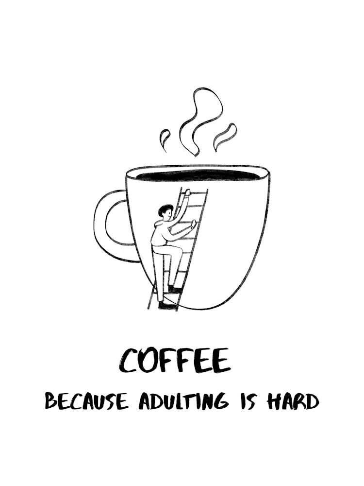 COFFEE BECAUSE ADULTING IS HARD V