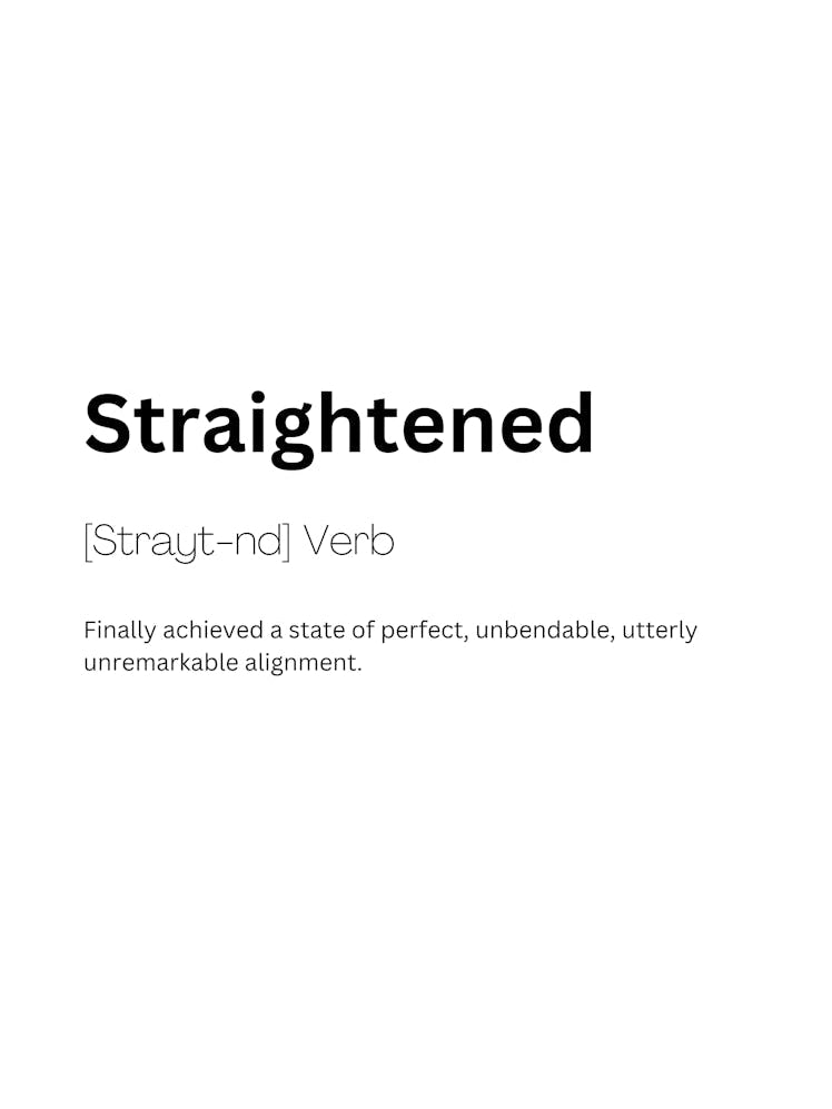 Straightened Definition Meaning