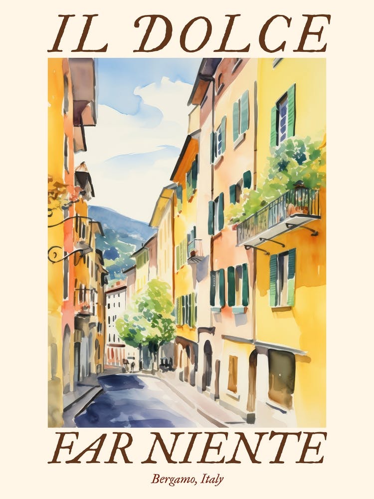 Il Dolce Far Niente Bergamo, Italy Watercolour Streets 3 Poster