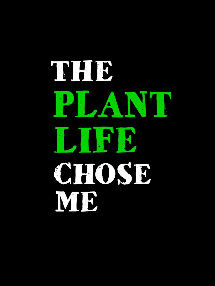The Plant Life Chose Me