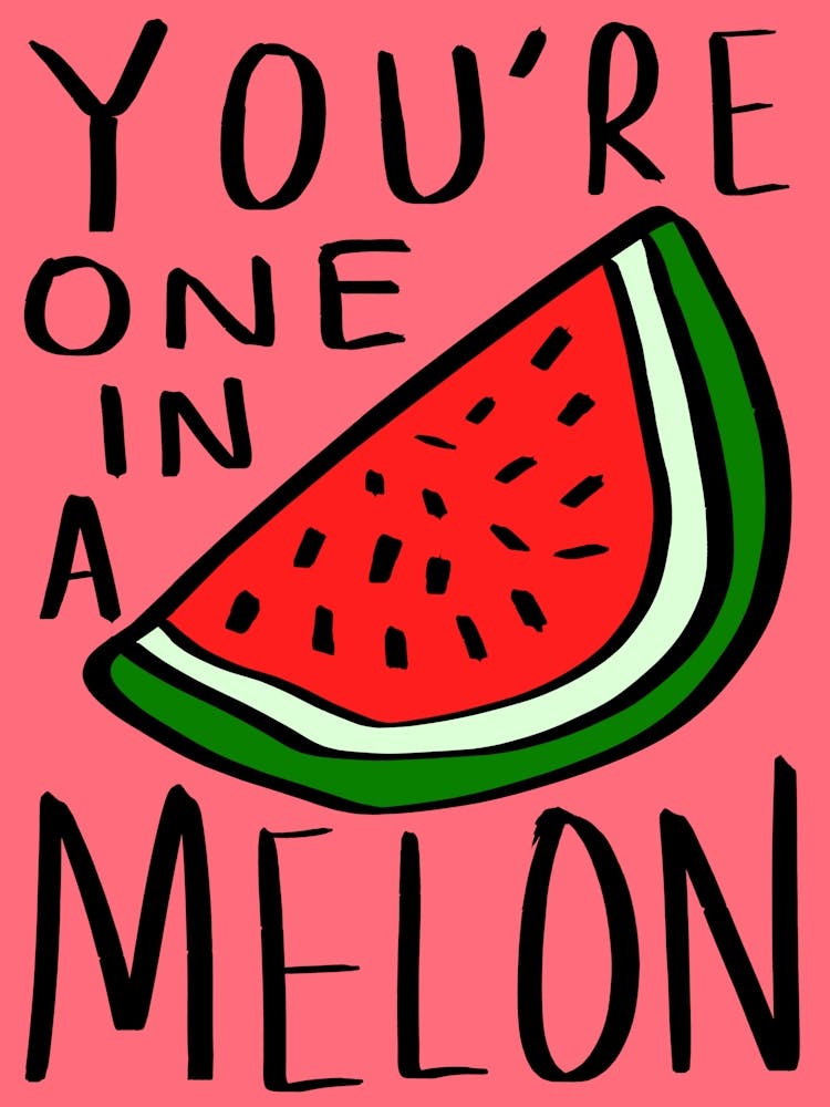 You Are One in a Melon Pink