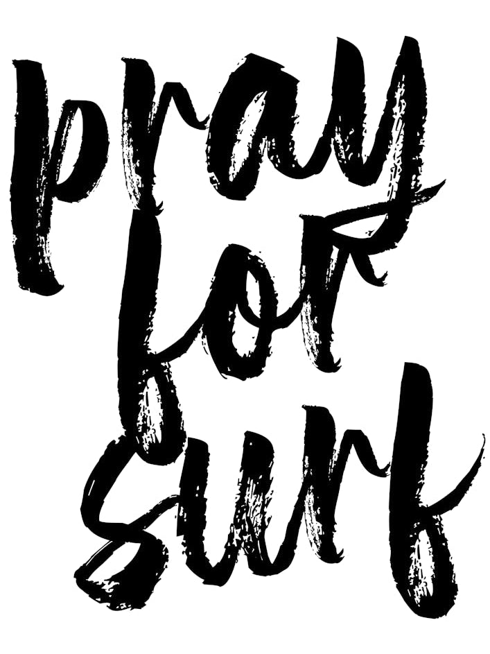Pray For Surf Bold Script