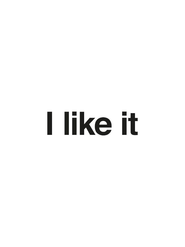 I Like It