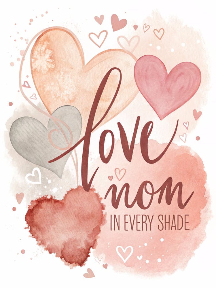Love Mom In Every Shade