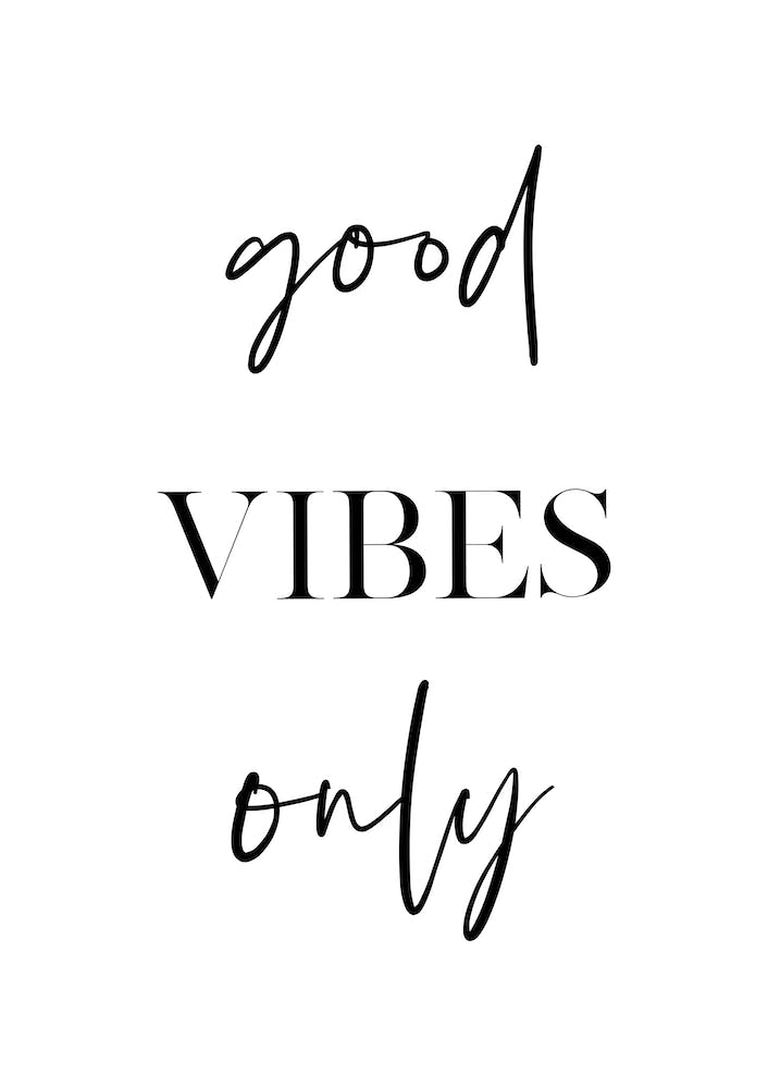 Good Vibes Only II
