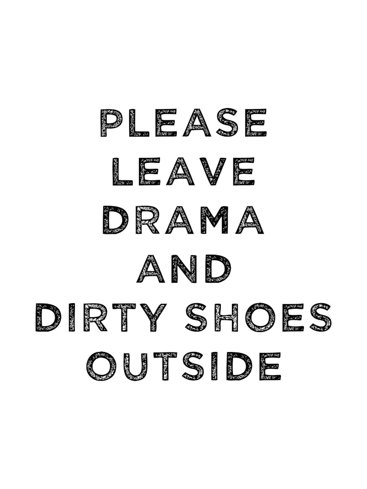Leave Drama Outside - Funny Quote