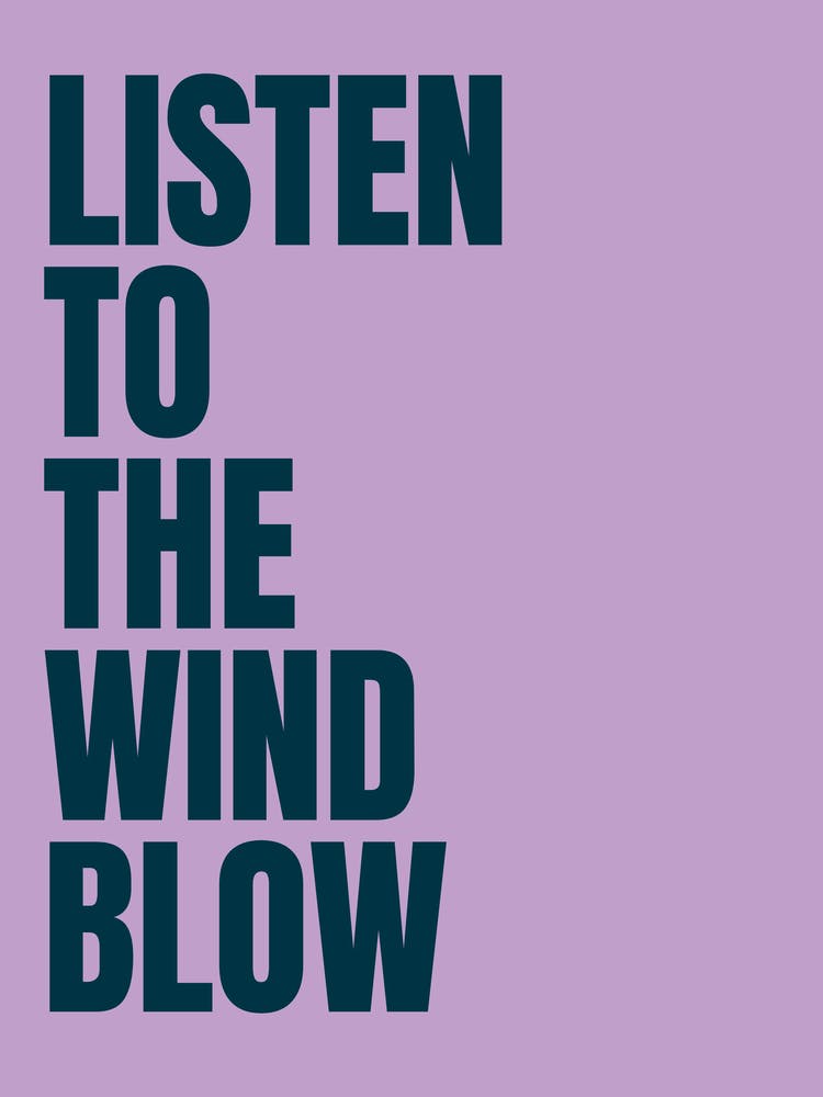 Listen To The Wind Blow - Purple
