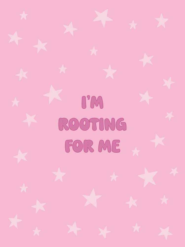 Rooting For Me Cute Motivational Pink Positive Affirmation
