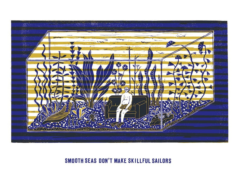 Smooth Seas Dont Make Skillful Sailors