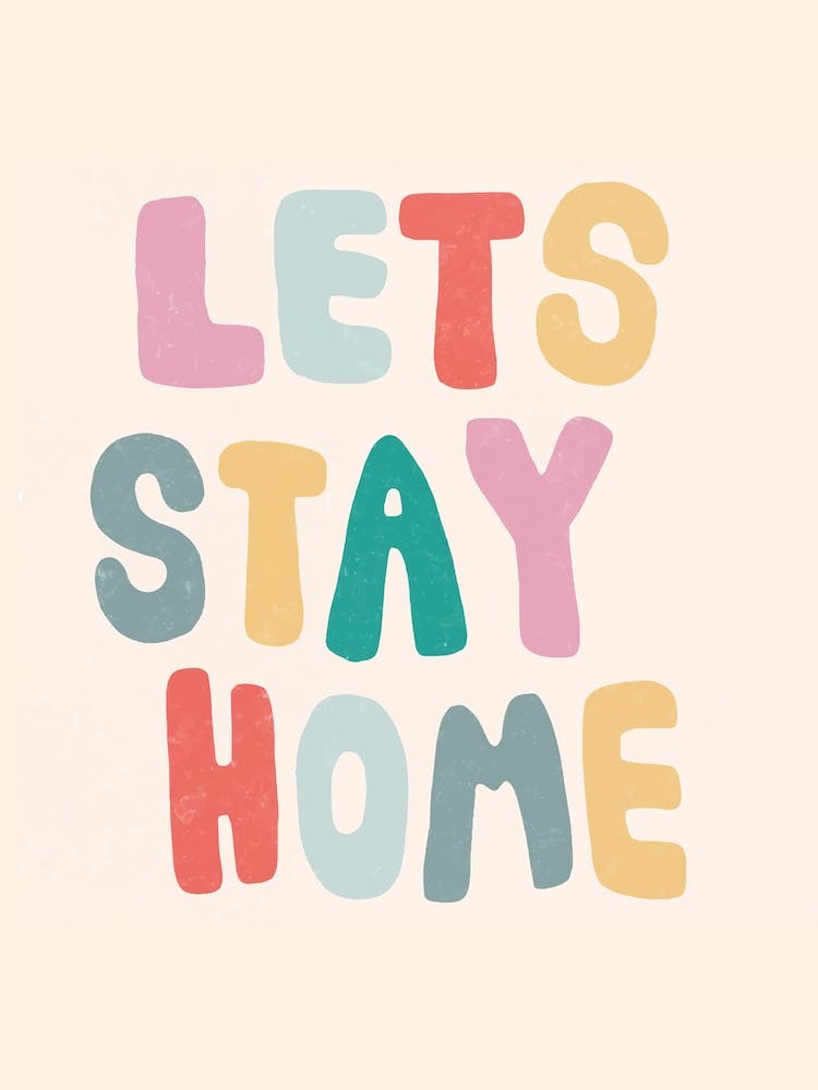 Lets Stay Home