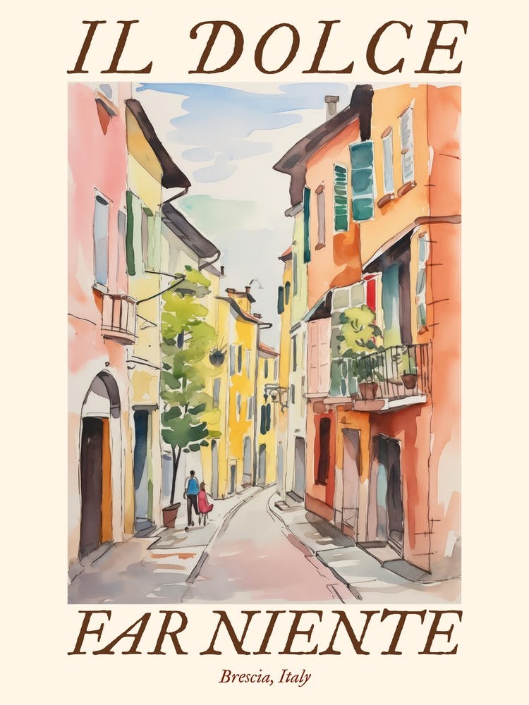 Il Dolce Far Niente Brescia, Italy Watercolour Streets 1 Poster