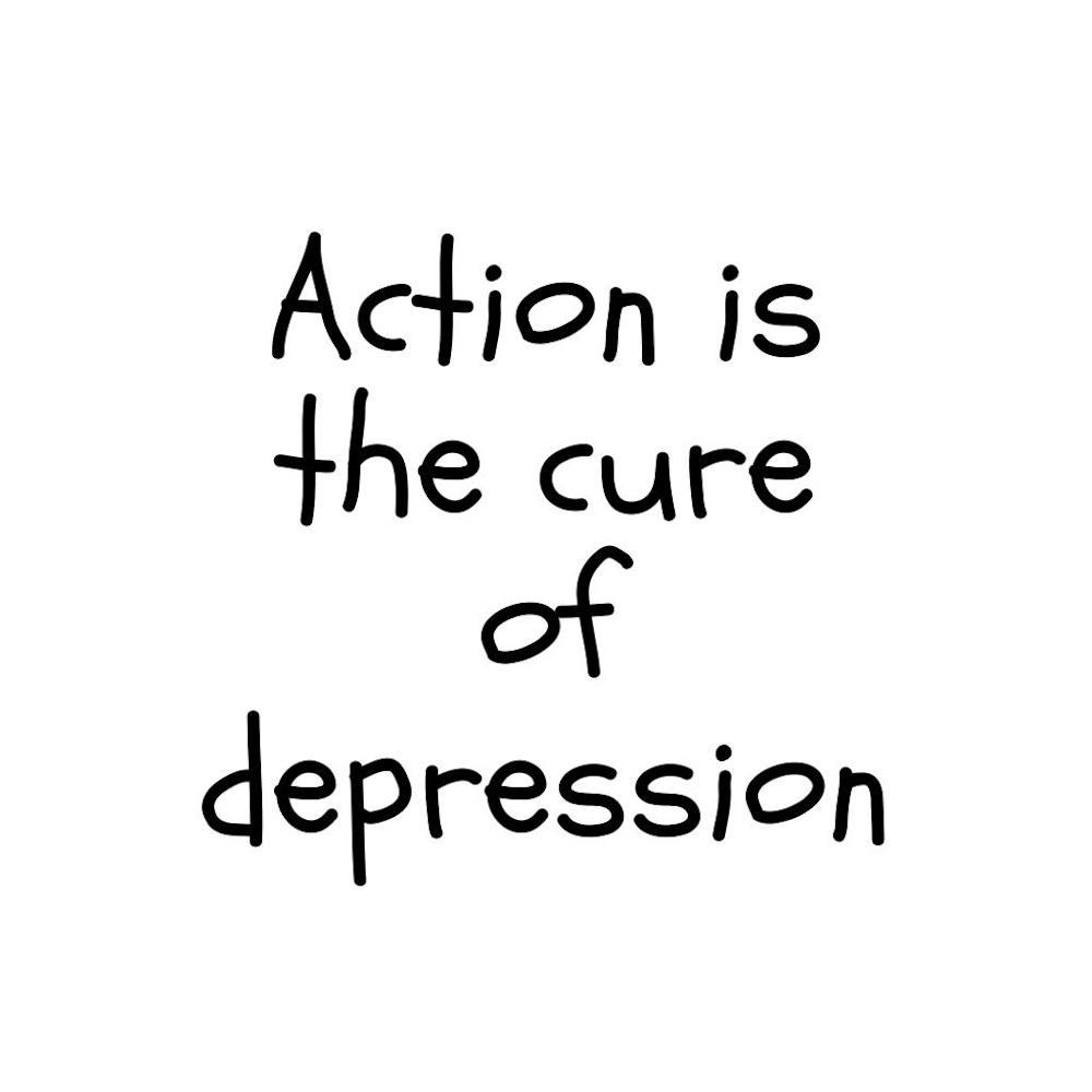 Action is the Cure of Depression | Simple Quote with White background