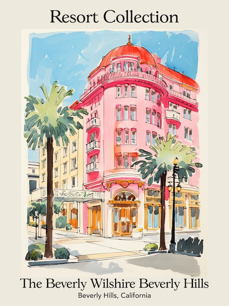 Poster Of The Beverly Wilshire Beverly Hills   Beverly Hills, California   Resort Collection Storybook Illustration 3