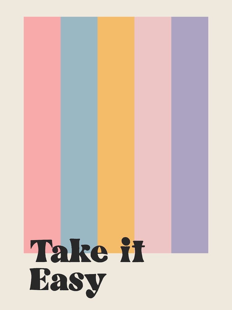 Take It Easy Motivational Quote