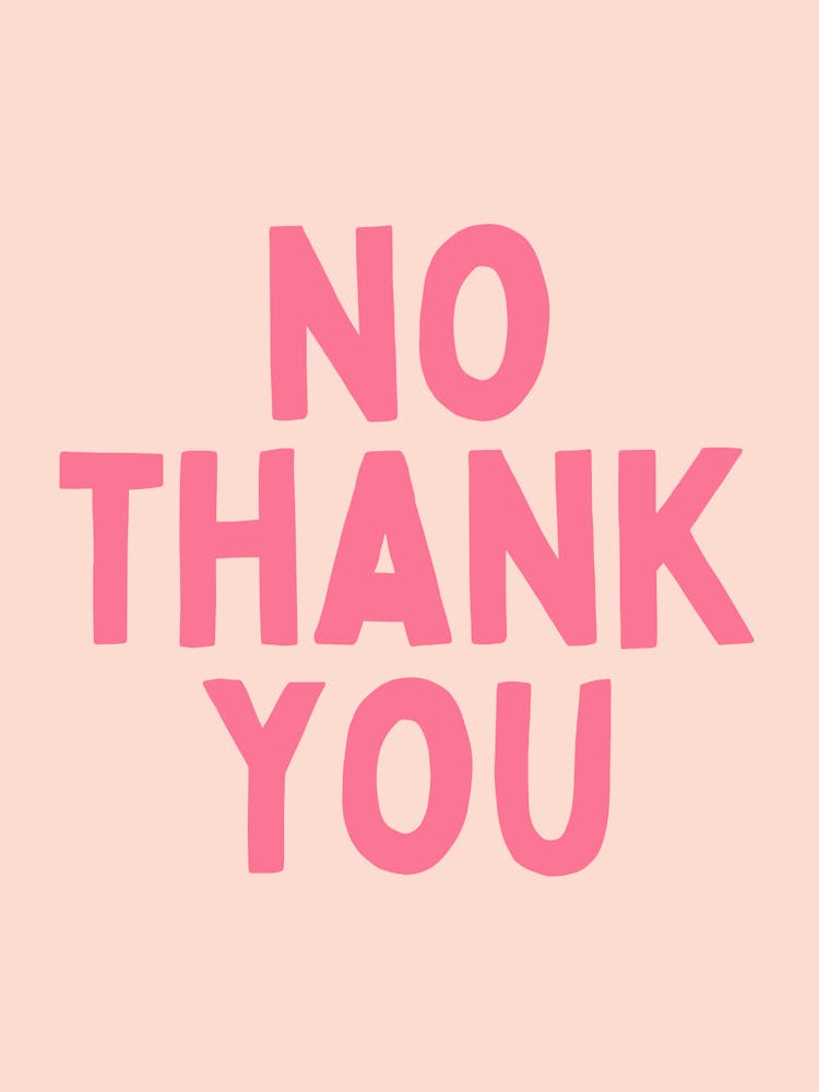 No Thank You | Rose