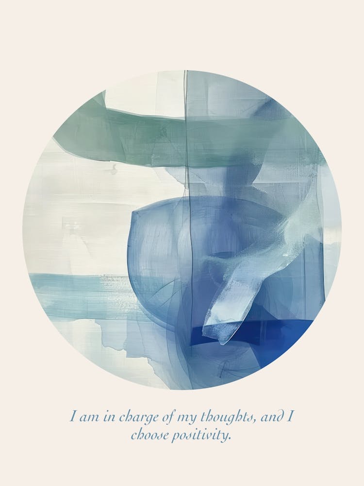 Affirmations I Am In Charge Of My Thoughts, And I Choose Positivity
