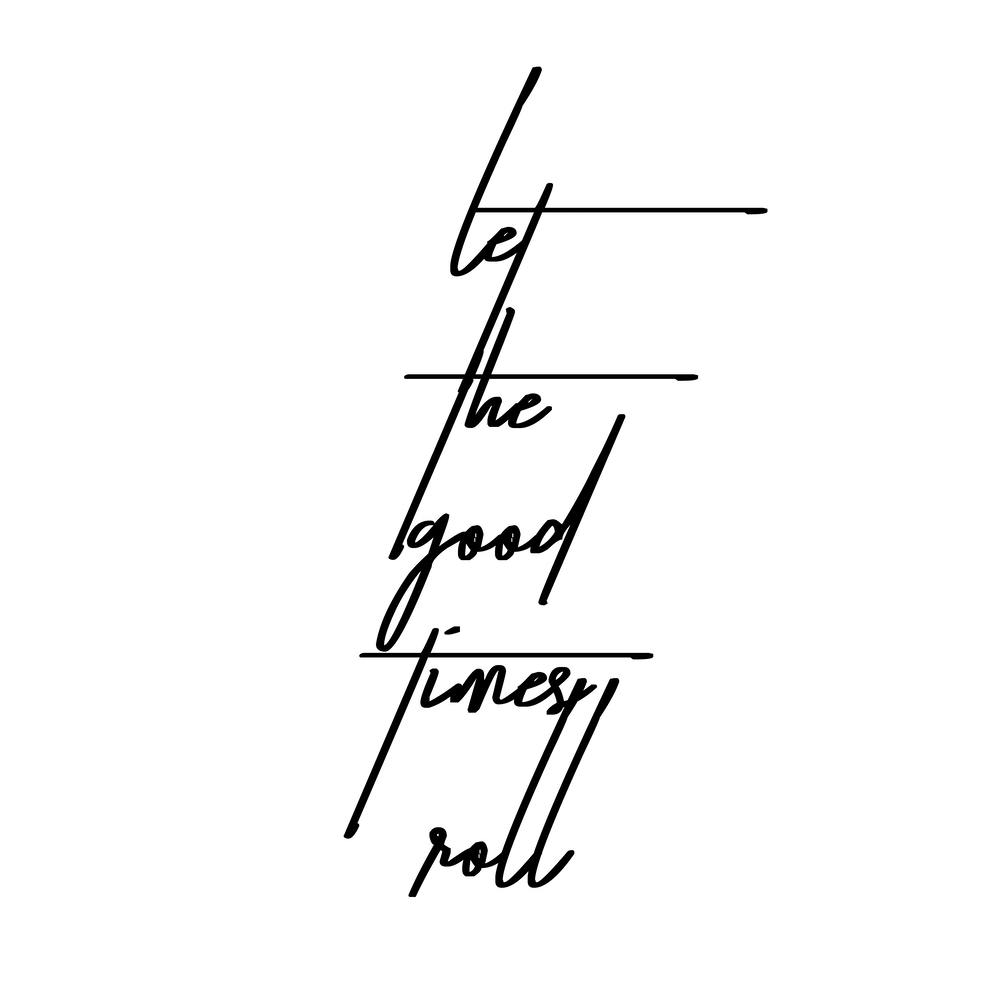 Let The Good Times Roll