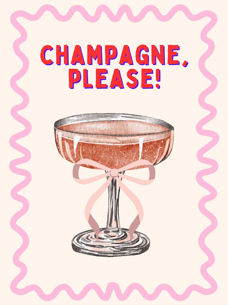 Champagne Please