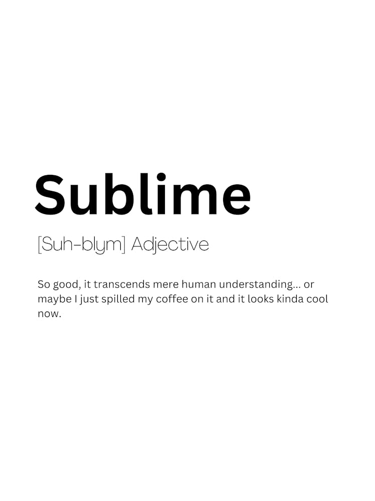Sublime Definition Meaning Art Print by Kaigozen – Fy!
