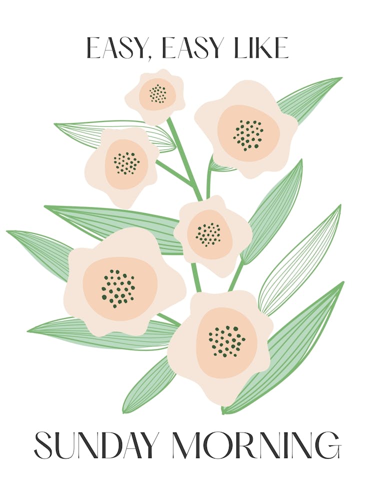 Easy Like Sunday Morning Flowers Quote