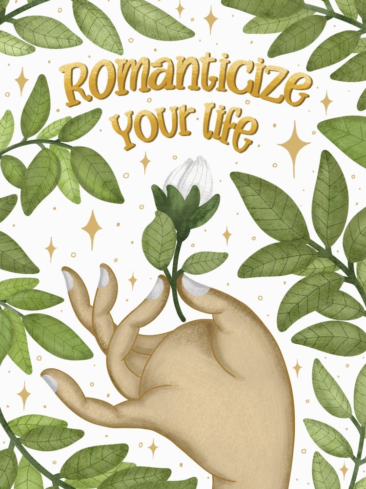 Romanticize your life positive quote